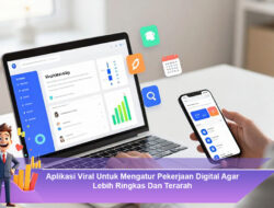 Aplikasi Viral Untuk Mengatur Pekerjaan Digital Agar Lebih Ringkas Dan Terarah