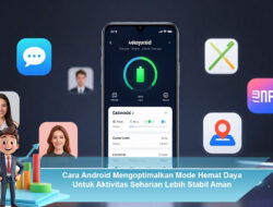 Cara Android Mengoptimalkan Mode Hemat Daya Untuk Aktivitas Seharian Lebih Stabil Aman