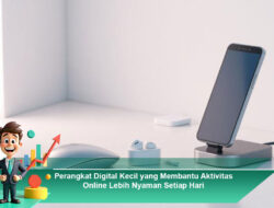Perangkat Digital Kecil yang Membantu Aktivitas Online Lebih Nyaman Setiap Hari