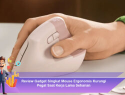 Review Gadget Singkat Mouse Ergonomis Kurangi Pegal Saat Kerja Lama Seharian