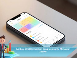 Aplikasi Viral Bermanfaat Yang Membantu Mengatur Jadwal