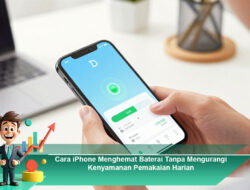 Cara iPhone Menghemat Baterai Tanpa Mengurangi Kenyamanan Pemakaian Harian
