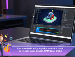 Rekomendasi Laptop High Performance untuk Developer Game dengan RAM Besar Stabil