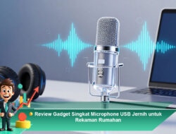 Review Gadget Singkat Microphone USB Jernih untuk Rekaman Rumahan