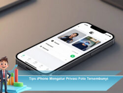 Tips iPhone Mengatur Privasi Foto Tersembunyi